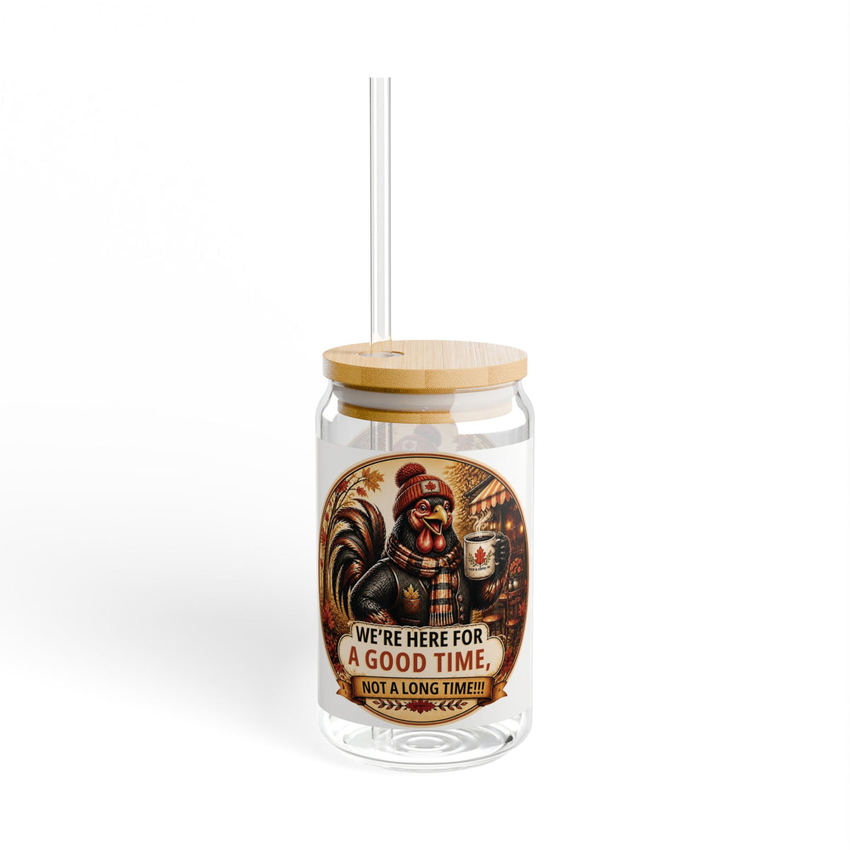 Rooster Retro Sipper Glass (16oz) – “We’re Here For A Good Time” Insulated Jar with Straw