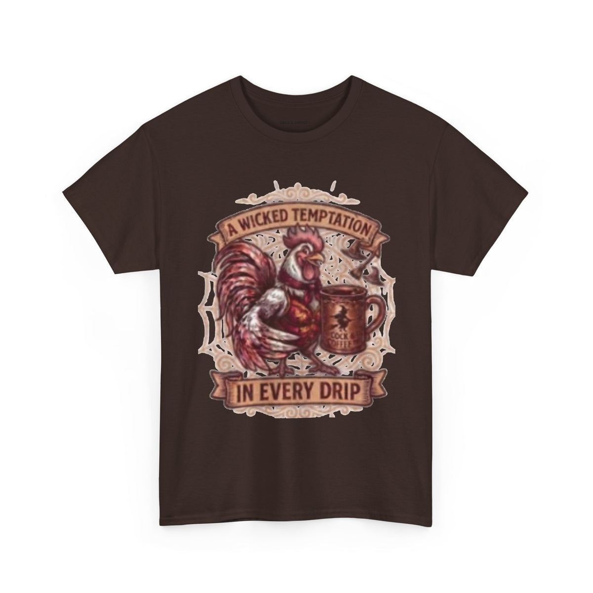 Rooster Coffee Tee — "A Wicked Temptation in Every Drip"