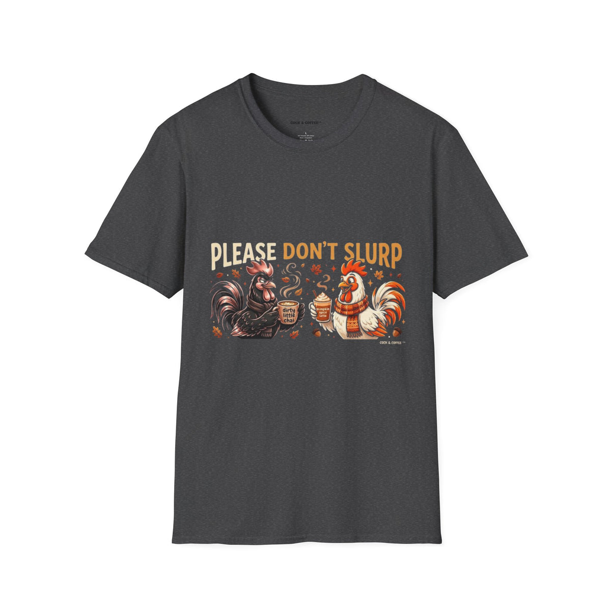 Please Don't Slurp Chicken T-Shirt — Funny Rooster & Hen Tea Party Tee