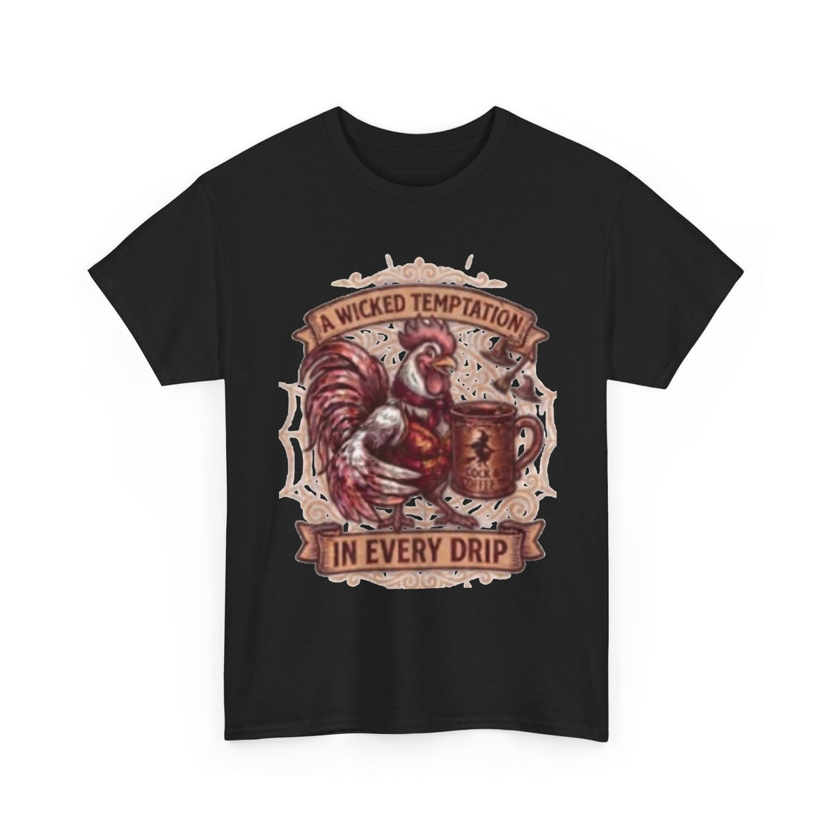 Rooster Coffee Tee — "A Wicked Temptation in Every Drip"