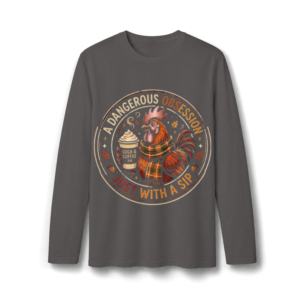 Rooster Coffee Long Sleeve T-Shirt – “A Dangerous Obsession, Just With a Sip”