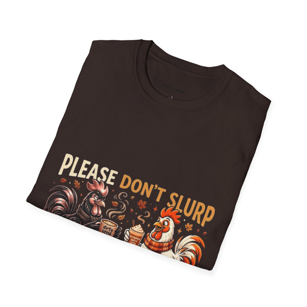 Please Don't Slurp Chicken T-Shirt — Funny Rooster & Hen Tea Party Tee