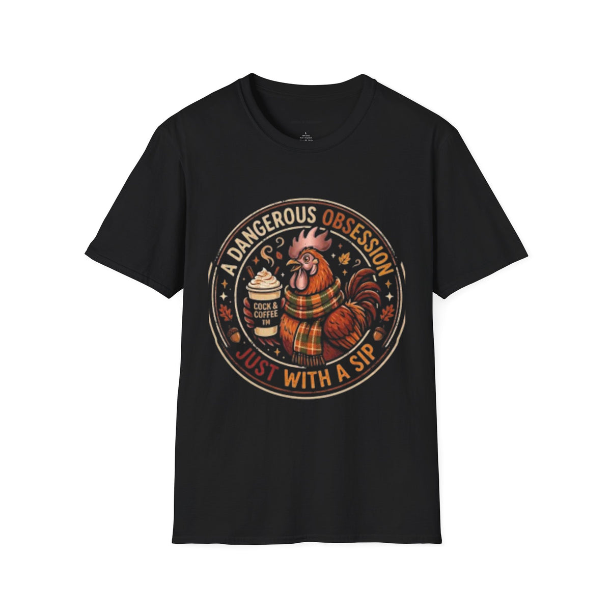 Coffee Rooster T-Shirt — "A Dangerous Obsession Just With a Sip"