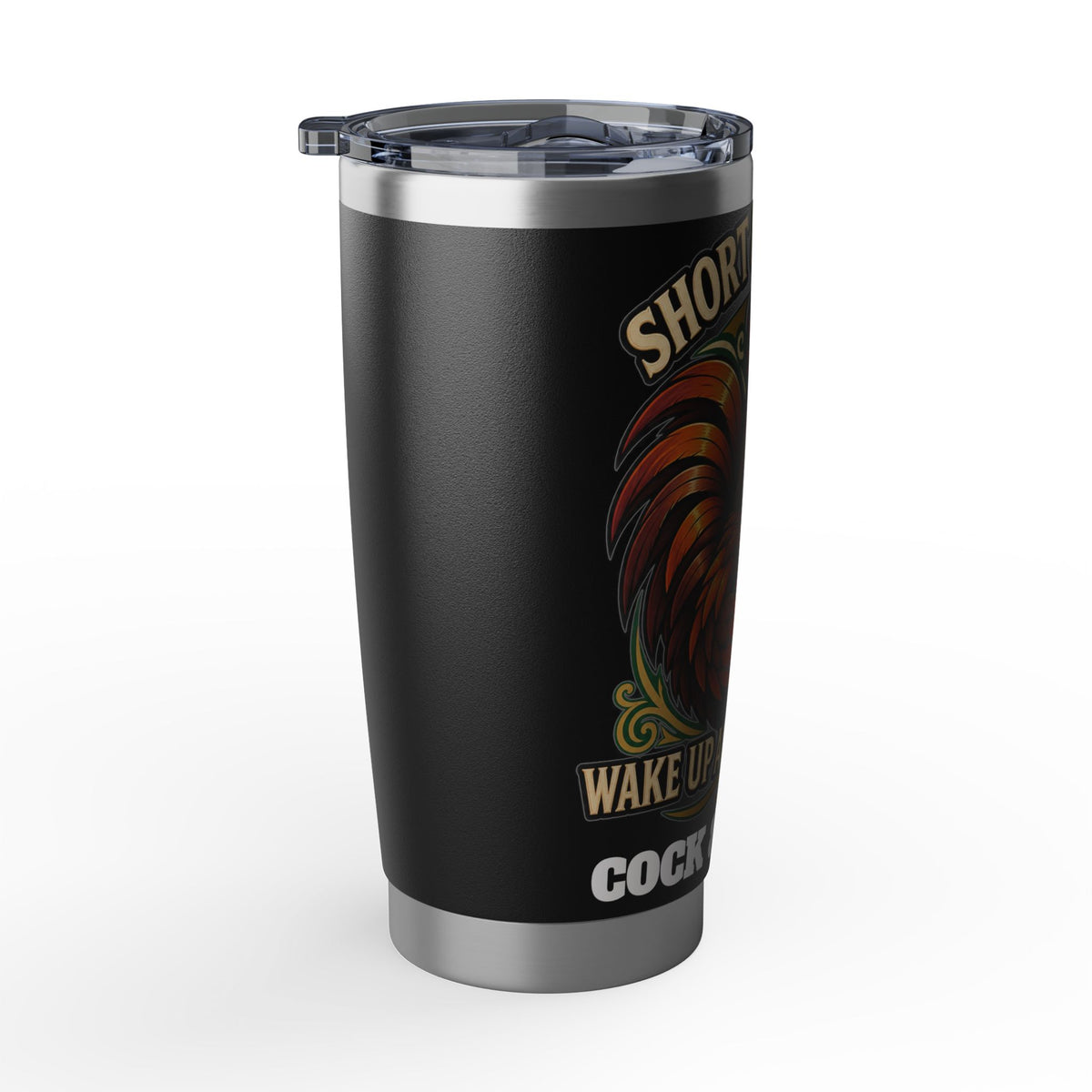 Rooster Coffee Tumbler — "Short & Strong: Wake Up and Crow" 20oz Stainless Travel Mug