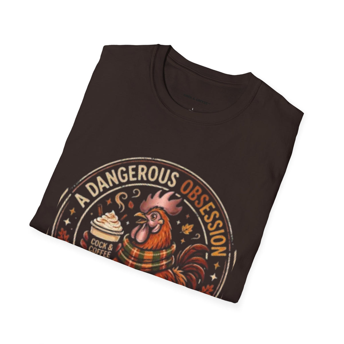 Coffee Rooster T-Shirt — "A Dangerous Obsession Just With a Sip"