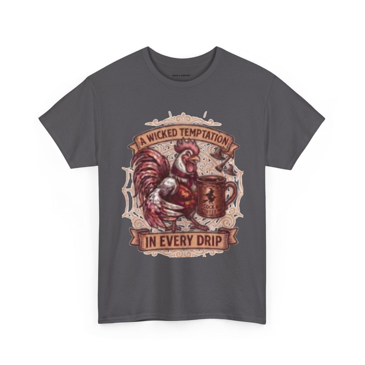 Rooster Coffee Tee — "A Wicked Temptation in Every Drip"
