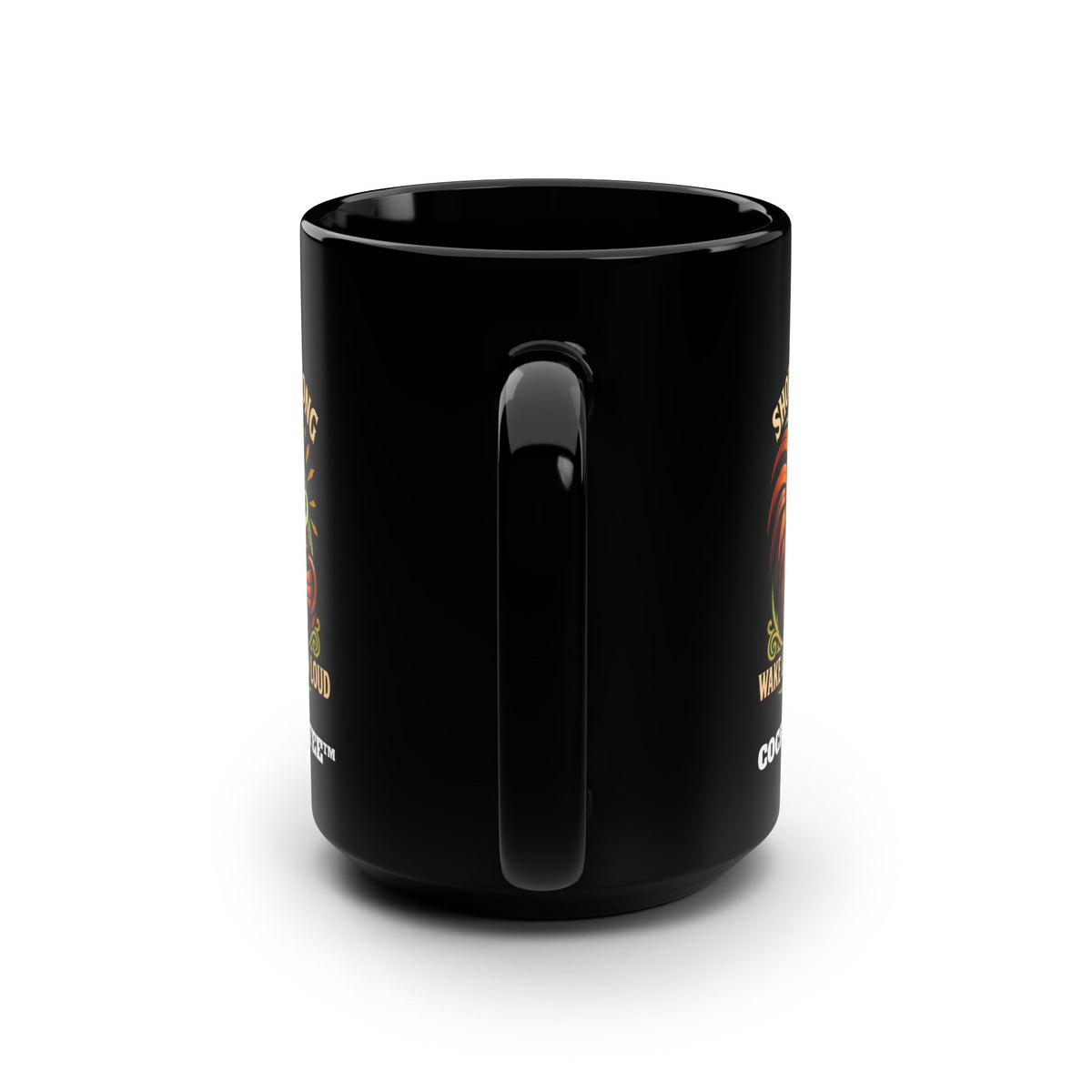 Rooster Coffee Mug — "Short & Strong, Wake Up and Crow Loud" 15oz Black Mug