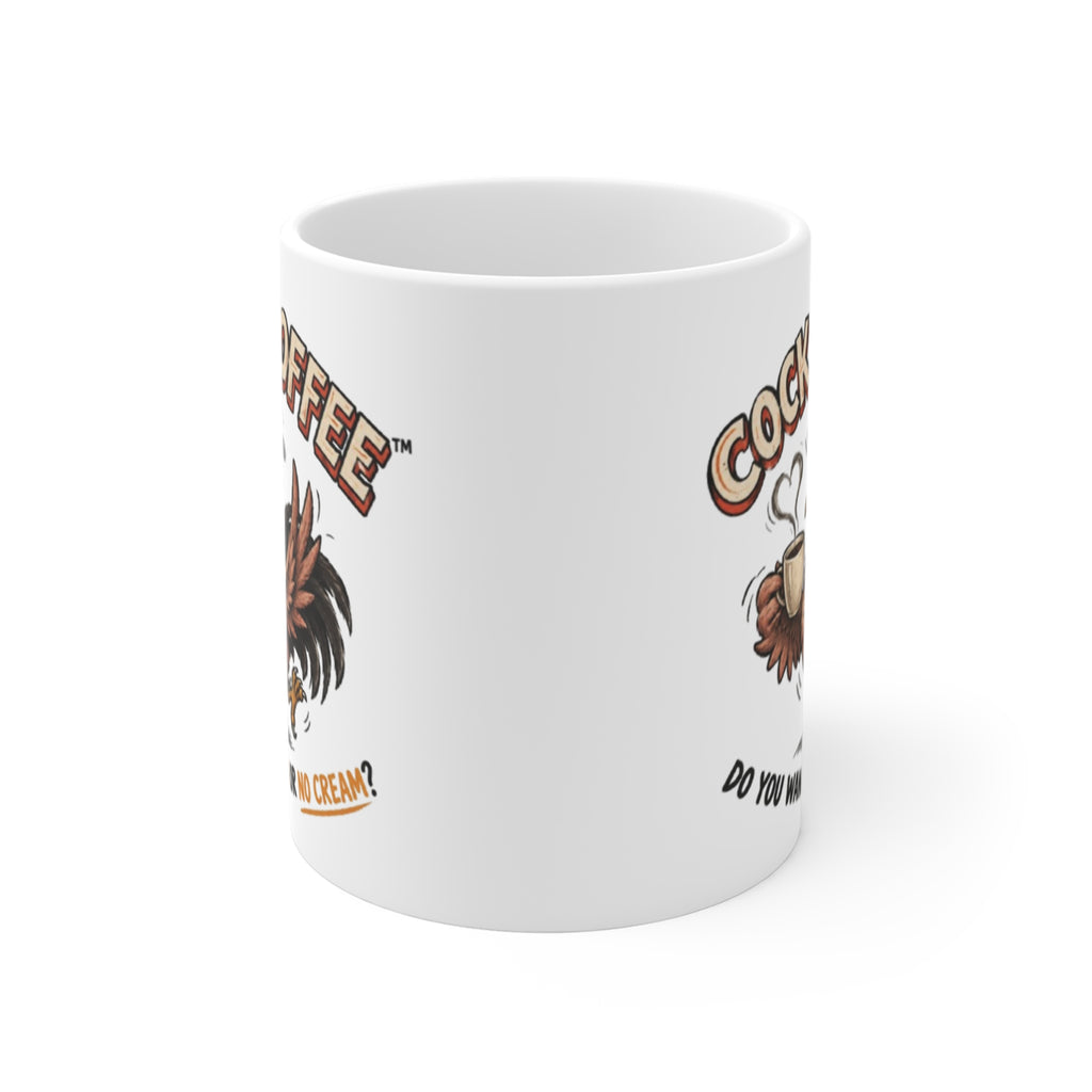 Cock & Coffee 11oz Mug — Funny Rooster Coffee Mug, "Do You Want Cream or No Cream?" Gift for Coffee Lovers