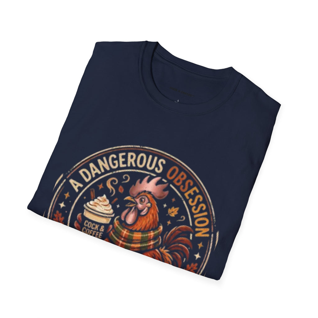 Coffee Rooster T-Shirt — "A Dangerous Obsession Just With a Sip"