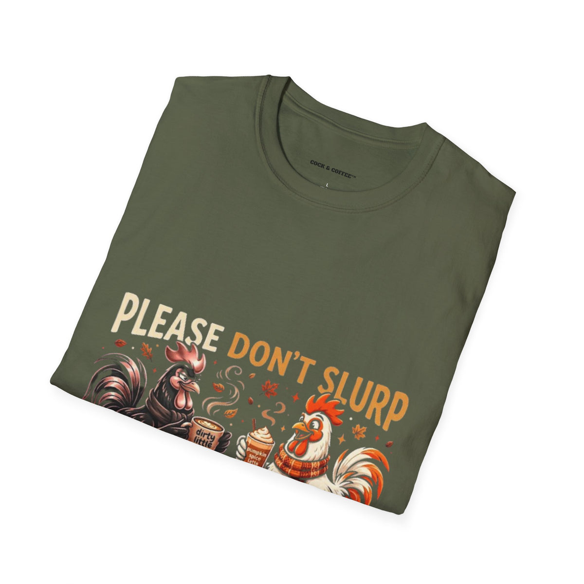 Please Don't Slurp Chicken T-Shirt — Funny Rooster & Hen Tea Party Tee
