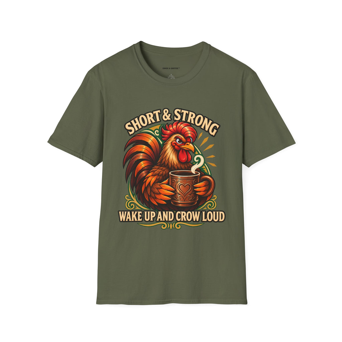Rooster Coffee Tee — "Short & Strong, Wake Up and Crow Loud" Graphic T-Shirt