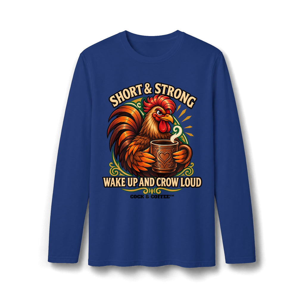 Long Sleeve T-Shirt Short and Strong