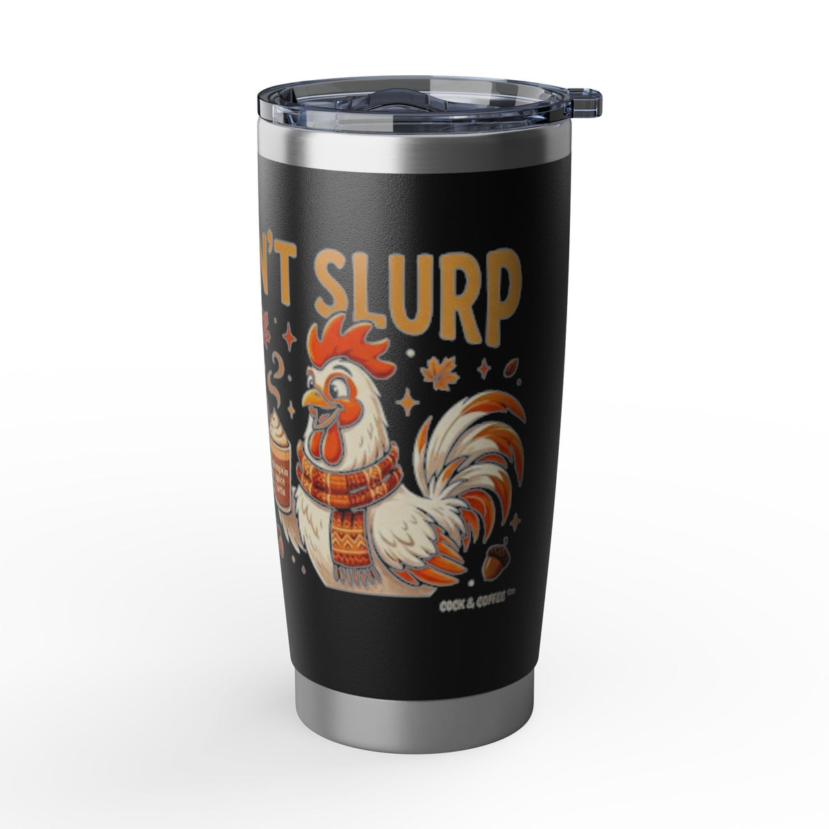 Vagabond 20oz Tumbler — 'Please Don't Slurp' Coffee Travel Mug
