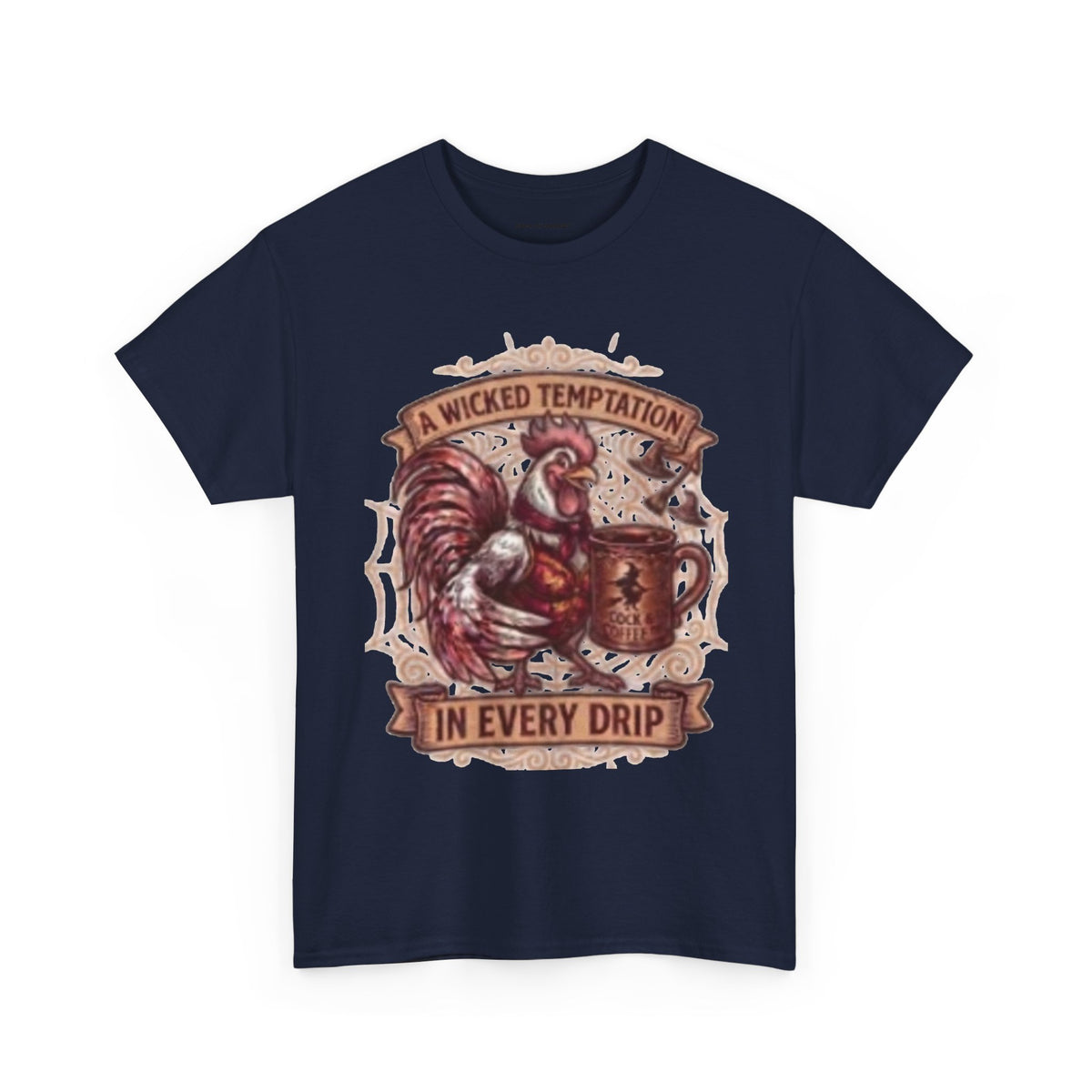 Rooster Coffee Tee — "A Wicked Temptation in Every Drip"