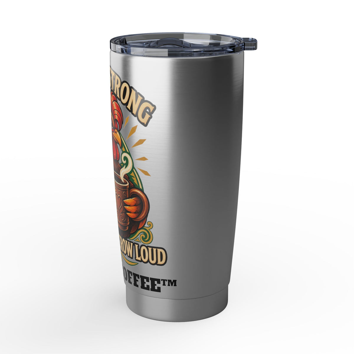 Rooster Coffee Tumbler — "Short & Strong: Wake Up and Crow" 20oz Stainless Travel Mug