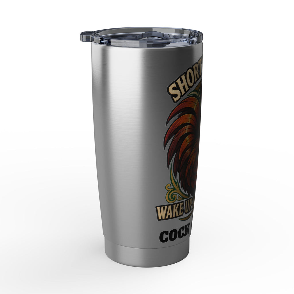 Rooster Coffee Tumbler — "Short & Strong: Wake Up and Crow" 20oz Stainless Travel Mug