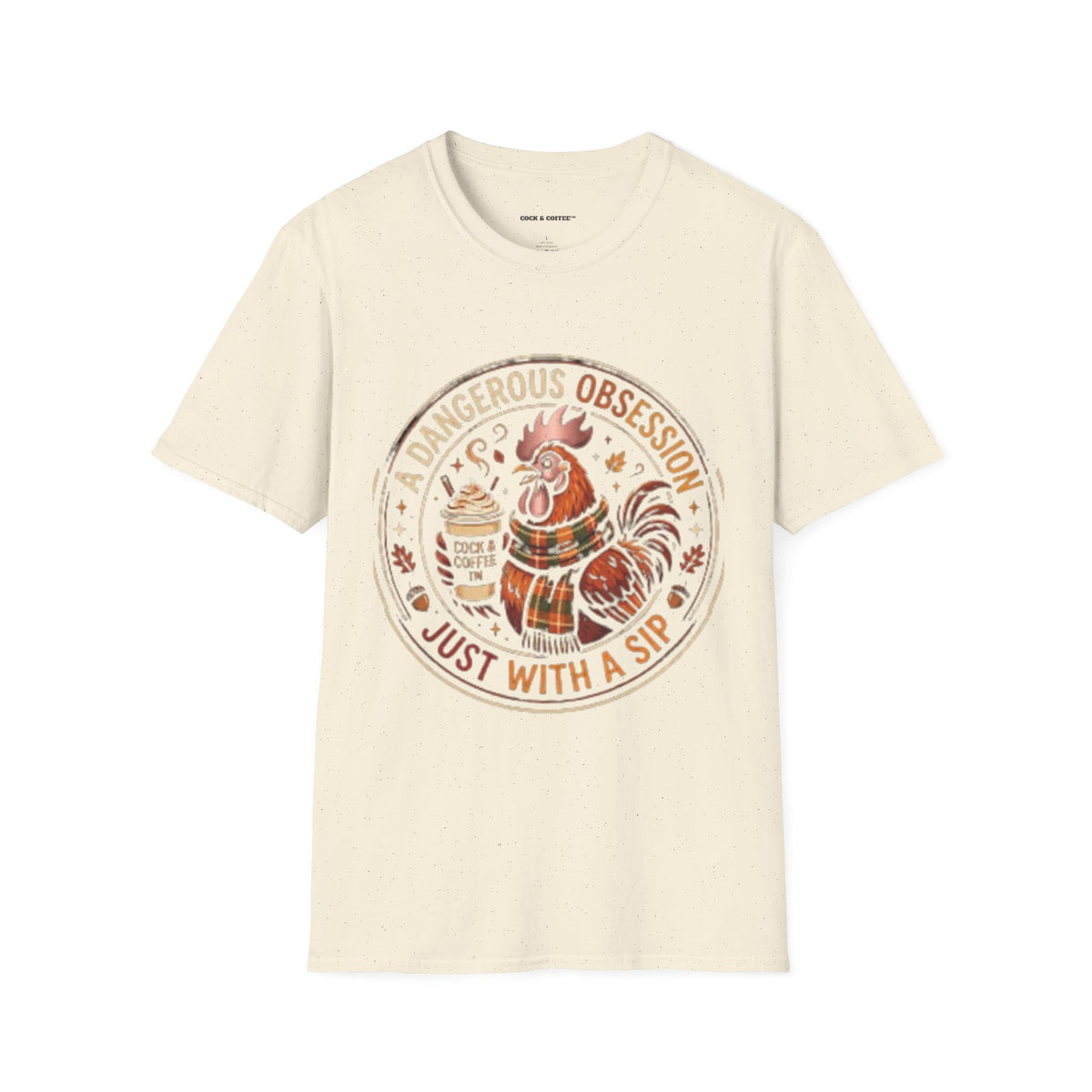 Coffee Rooster T-Shirt — "A Dangerous Obsession Just With a Sip"