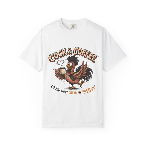 "Do you want cream or no cream"-Garment dyed Tee