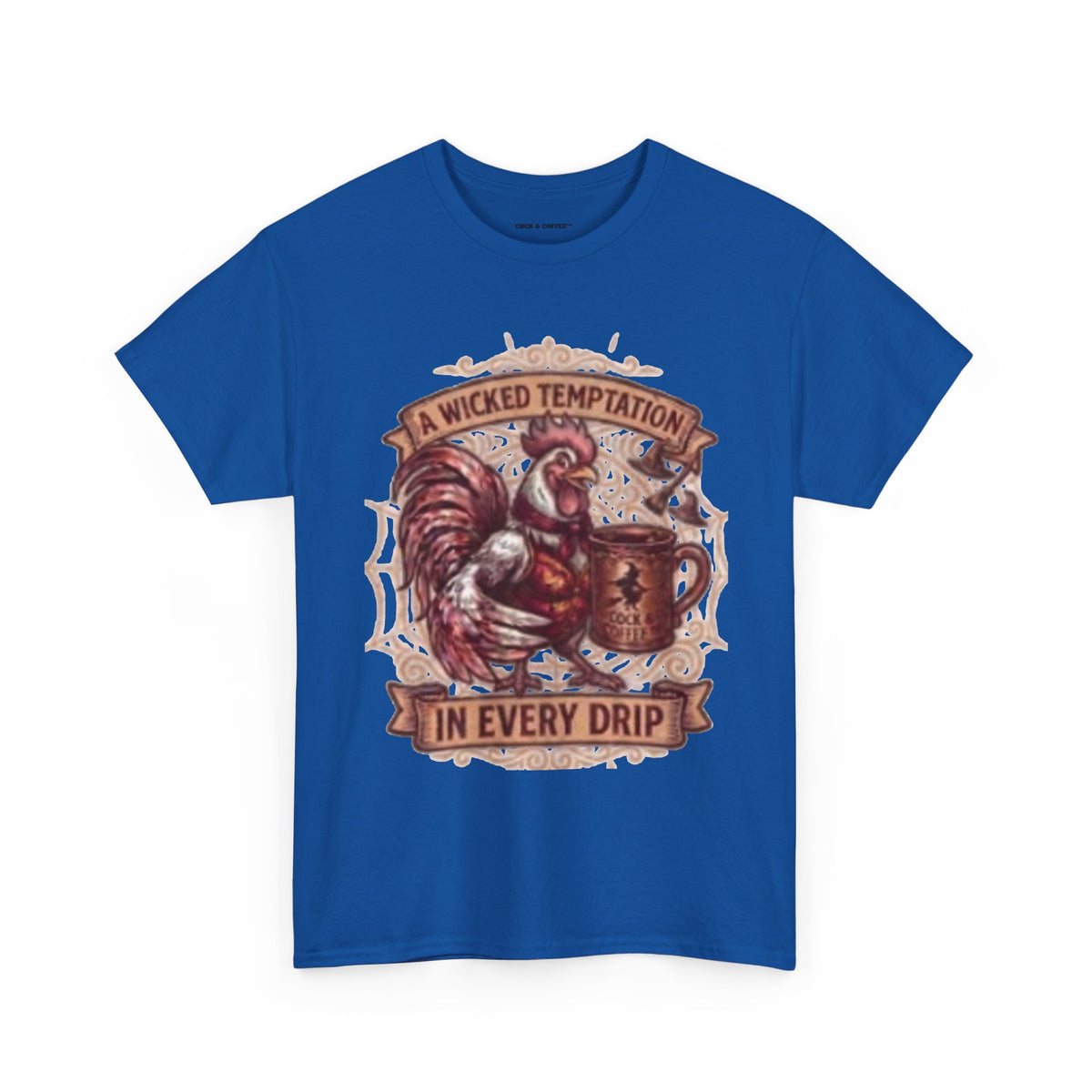 Rooster Coffee Tee — "A Wicked Temptation in Every Drip"