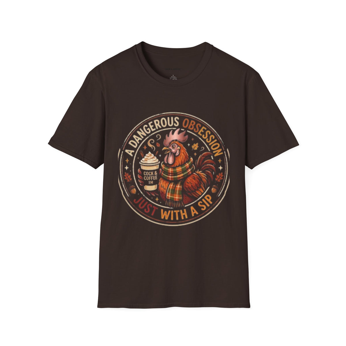 Coffee Rooster T-Shirt — "A Dangerous Obsession Just With a Sip"