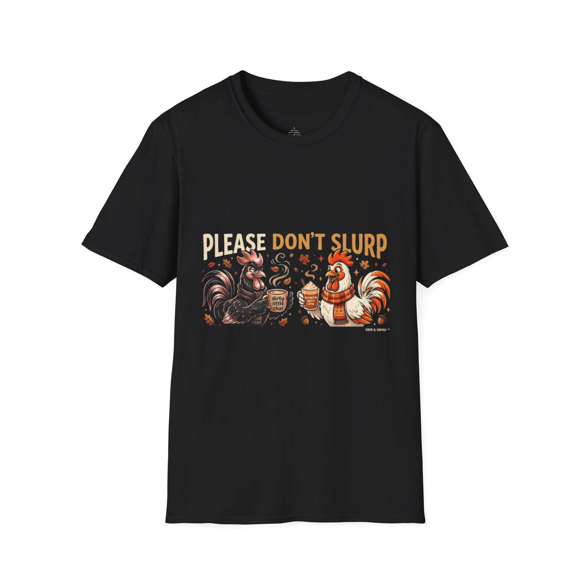 Please Don't Slurp Chicken T-Shirt — Funny Rooster & Hen Tea Party Tee